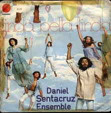 Daniel Sentacruz Ensemble - Linda bella Linda